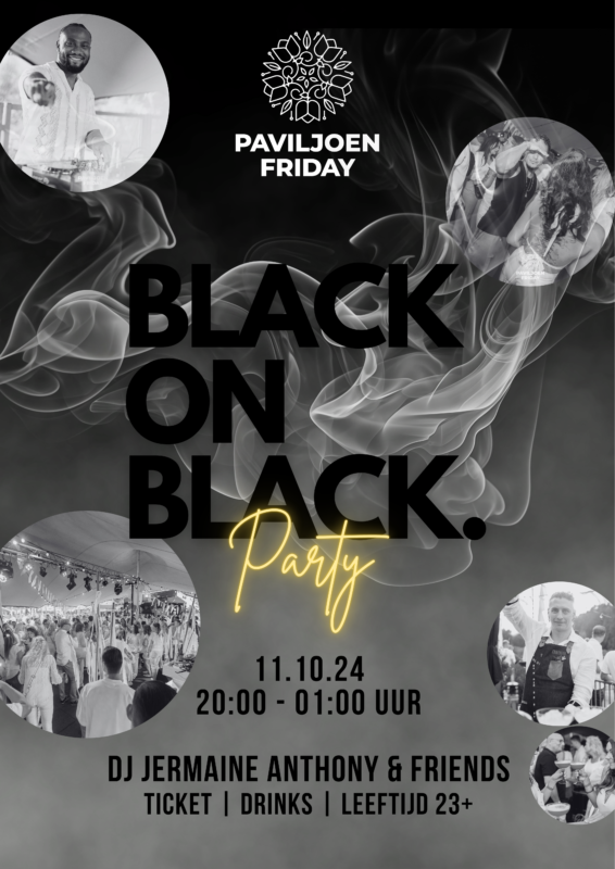 Paviljoen friday Black on black party